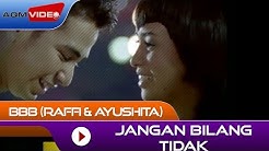 BBB (Raffi & Ayushita) - Jangan Bilang Tidak (from OST. Bukan Bintang Biasa) | Official Video  - Durasi: 3:13. 