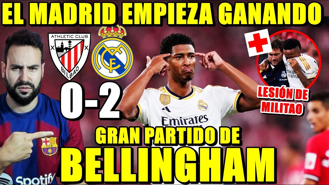 ⁣GRAN BELLINGHAM y el MADRID GANA 0-2 al ATHLETIC en su ESTRENO en LA LIGA - LESIÓN de MILITAO