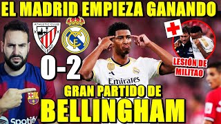 GRAN BELLINGHAM y el MADRID GANA 0-2 al ATHLETIC en su ESTRENO en LA LIGA - LESIÓN de MILITAO