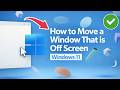 How to Move a Window That is OFF SCREEN on Windows 11/10 ( in 30 Seconds )