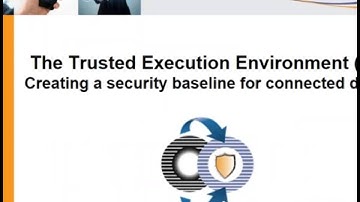 GlobalPlatform Webinar: The TEE - Creating a Security Baseline for Connected Devices