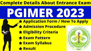 PGIMER 2023 Full Details: Notification (Out), Dates, Application, Syllabus, Pattern, Eligibility