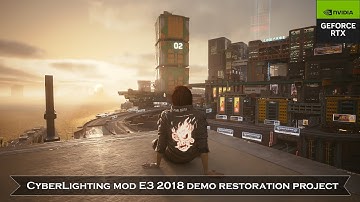 CyberLighting mod E3 2018 demo restoration project | E3-Like Modded CyberPunk 2077 With Path Tracing