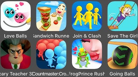 Save The Girl,Countmaster,Going Balls,Scary Teacher 3D,Join & Clash,Frog Prince Rush,Love Balls