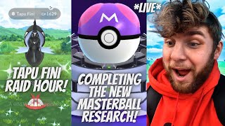 ✨Finishing The NEW Masterball Research In Pokemon Go and Tapu Fini Raid Hour!✨