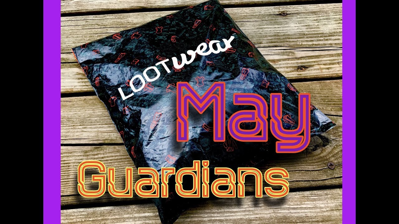 Loot Wear May 2017 Guardians [Loot For Her & Loot Tee] Unboxing
