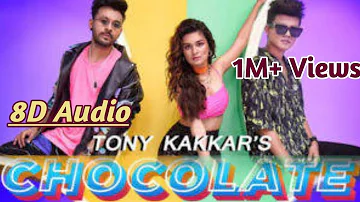 Chocolate|3D Audio|8D Audio| tony kakkar |Desi music | 8D Song by bnrs