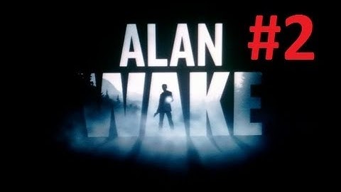Alan Wake Scarethrough Part 2 -- MaximusBlack