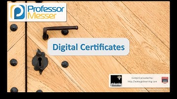 Digital Certificates - CompTIA Security+ SY0-401: 6.3