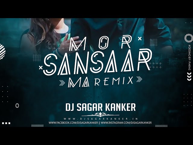 Mor Sansaar Ma_Remix 2020 Dj Sagar Kanker || Rishiraj pandey || Venky Visuals class=