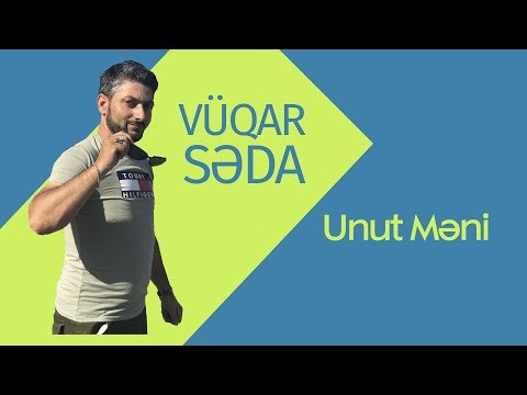 Vüqar Səda ft Ramilə Əlizadə. Unut Məni