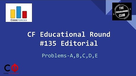 Educational Codeforces Round #135 Editorial - Problems A,B,C,D,E