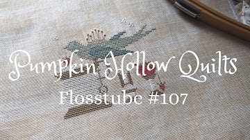 Flosstube 107 ~ New Cross Stitch Finishes and Progress on Everything!!!