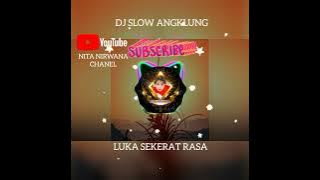 💞💖 DJ SLOW ANGKLUNG LUKA SEKERAT RASA 28 DESEMBER 2021💖💞