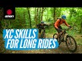 Cross Country Skills For Long Distance Riding | XC Tips With Oli Beckingsale