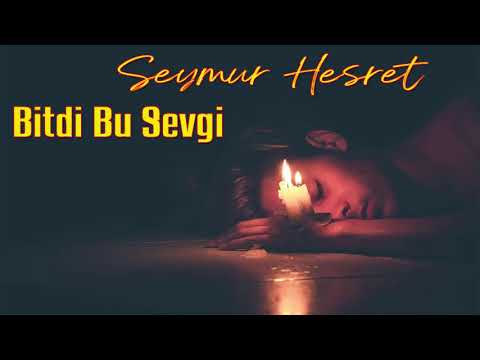 Bitdi Bu sevgi - Seymur Hesret