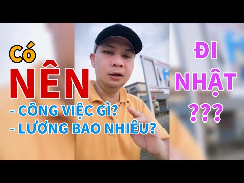 CÓ NÊN ĐI NHẬT?!