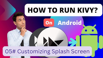 Kivy Buildozer Tutorial: 05 Customizing Splash Screen  | Code to Apk