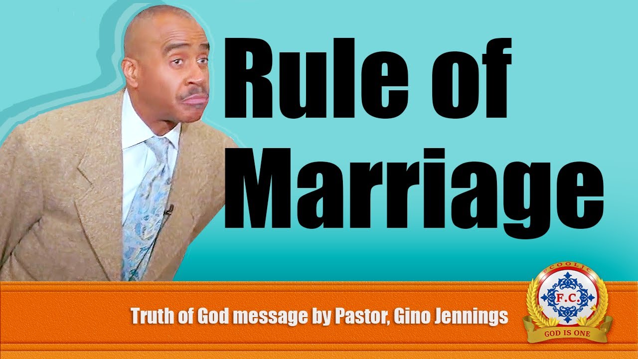 rule-of-marriage-by-pastor-gino-jennings-youtube