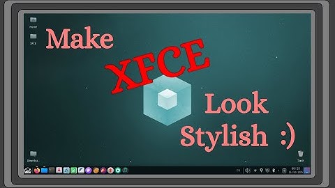 Make XFCE look stylish in 15 min :)