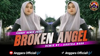 FUNKOT BROKEN ANGEL TERBARU 2025 | REMIX BY ARDYKA NOSO