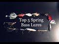 TOP 5 Spring Bass Lures (Pre, Spawn, and Post)