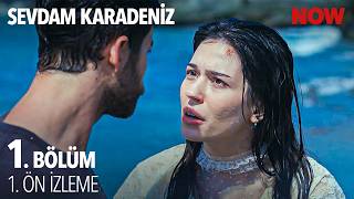 Sevdam Karadeniz 1. Bölüm 1. Ön İzleme @SevdamKaradenizDizisi​