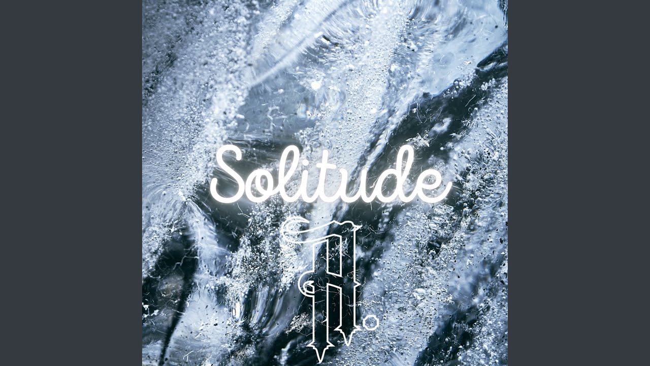 Watch Solitude on YouTube Watch Solitude on YouTube