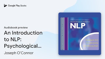 An Introduction to NLP: Psychological skills… by Joseph O’Connor · Audiobook preview