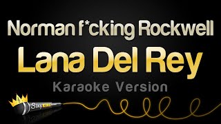 Lana Del Rey - Norman f*cking Rockwell (Karaoke Version)