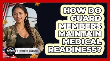 How Do Guard Members Maintain Medical Readiness?