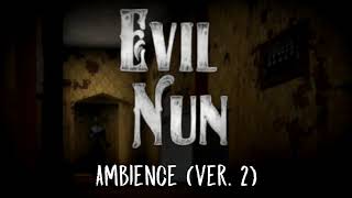 Evil Nun OST - Ambience (Ver. 2)