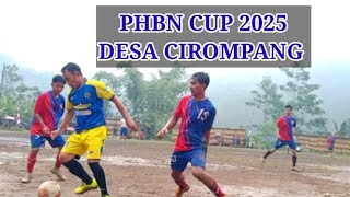 SEPAK BOLA PHBN CUP 2025 ANTAR RT DESA CIROMPANG| RT 03 VS RT 04 