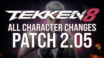All Character Fixes and Changes in Patch 2.05 | Tekken 8