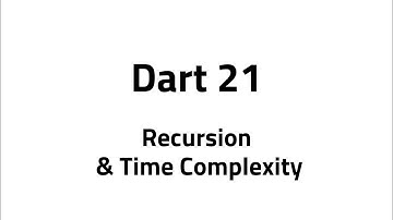 Dart #21 Recursion and Time Complexity : Factorial, Sum to N,