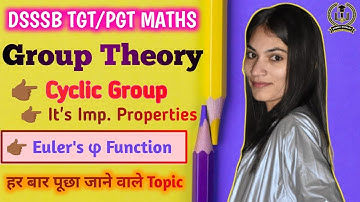 DSSSB TGT/PGT MATHS PREPARATION | Modern Algebra (Group Theory) Cyclic Group and Its properties