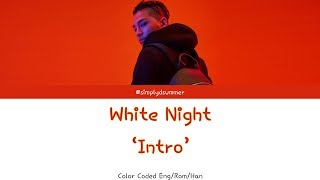 TAEYANG - WHITE NIGHT 'Intro' [Color Coded Lyrics 가사 Eng/Rom/Han] #DOPE_Discharge_Congratz