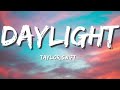 Taylor Swift Daylight Lyric Taylor Swift Daylight Lyric