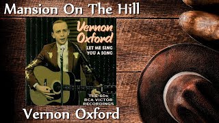 Video thumbnail of "Vernon Oxford  - Mansion On The Hill"