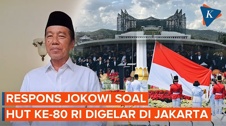 Tanggapan Jokowi soal HUT ke-80 RI Digelar di Jakarta, Bukan IKN