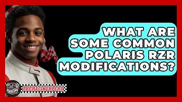 What Are Some Common Polaris RZR Modifications? - The Racing Xpert