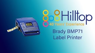 Famous Brady BMP71 Label Printer - Hilltop Products Profile