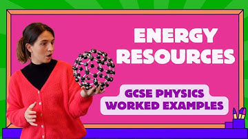 Energy Resources - WORKED EXMPLES - GCSE Physics