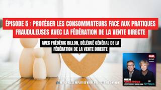 Protéger les consommateurs face aux pratiques frauduleuses avec la Fédération de la Vente Directe
