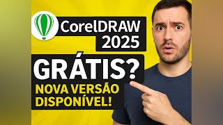 Como Usar o CorelDRAW 2025 Grátis Legalmente (Tutorial Passo a Passo!)