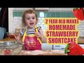 2 Year old Makes Strawberry Shortcake with Fresh Buttermilk Biscuits: Susie's Cooking Show