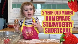 2 Year Old Makes Strawberry Shortcake With Fresh Ermilk Biscuits Susies Cooking Show
