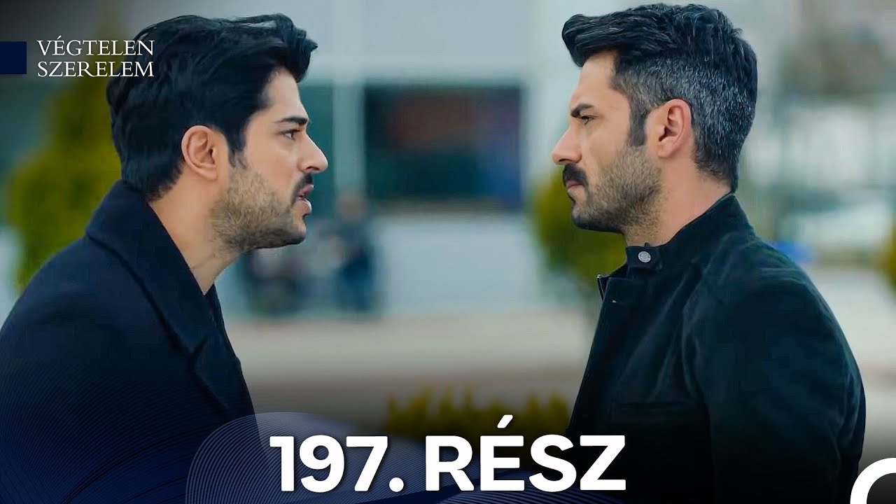 Végtelen Szerelem 197. Rész (Magyar Szinkron)