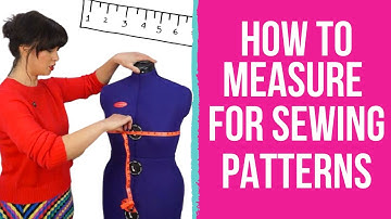 How To Measure For Sewing Patterns | Sewing For Beginners
