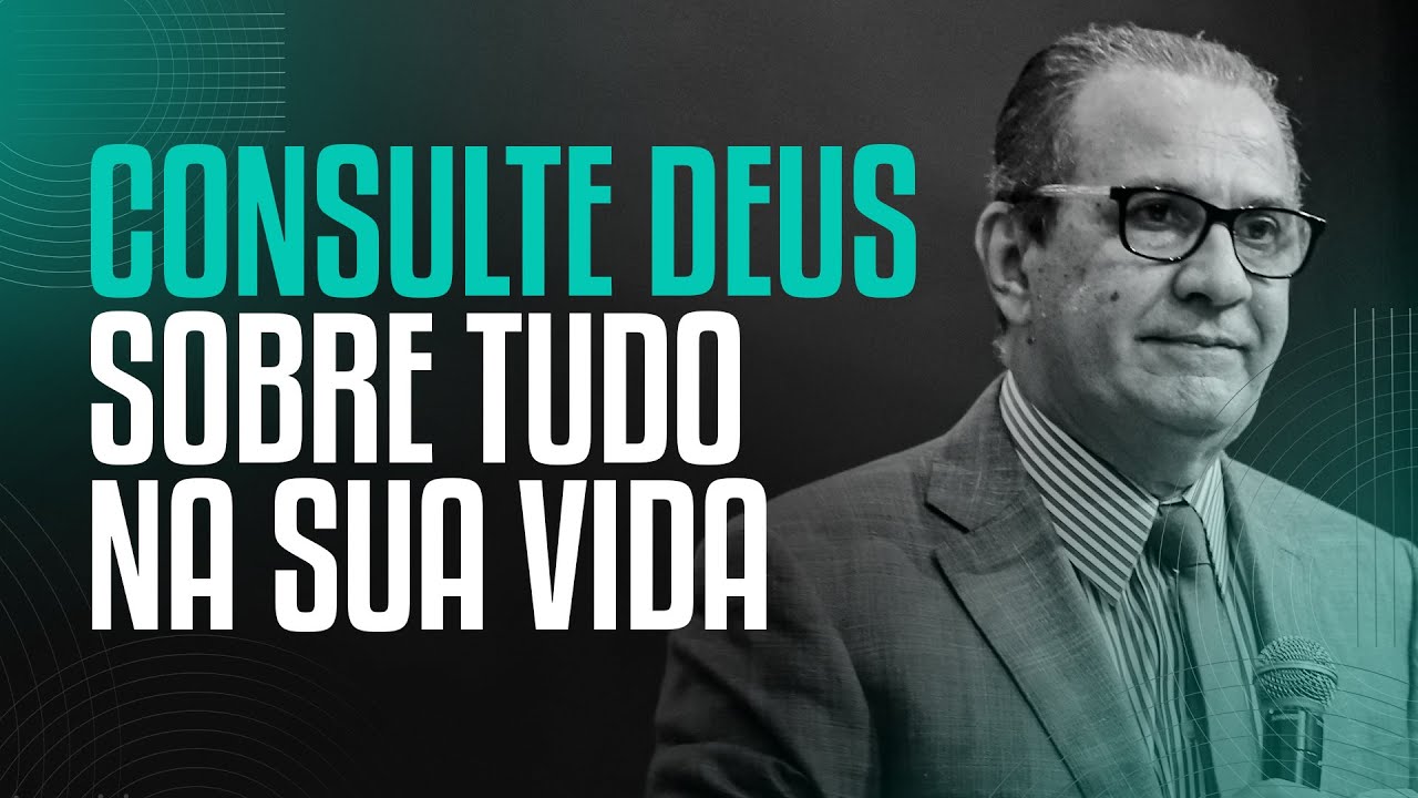 CONSULTE A DEUS SOBRE TUDO NA SUA VIDA – Pastor Silas Malafaia